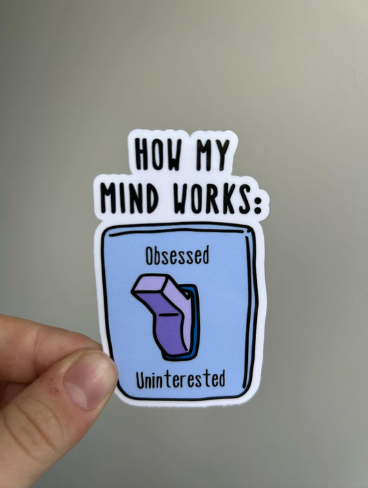 “How My Mind Works” Sticker